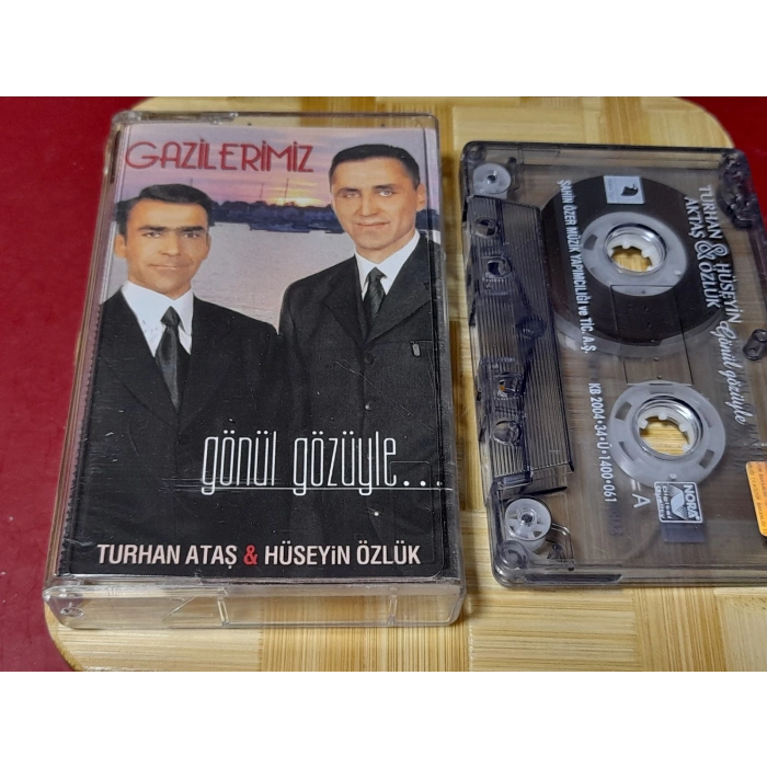 GAZİLERİMİZ TURHAN ATAŞ HÜSEYİN ÖZLÜK MÜZİK KASET