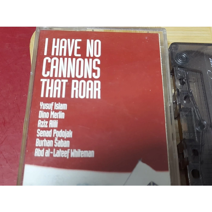 I HAVE CANNONS THAT ROAR MÜZİK KASET