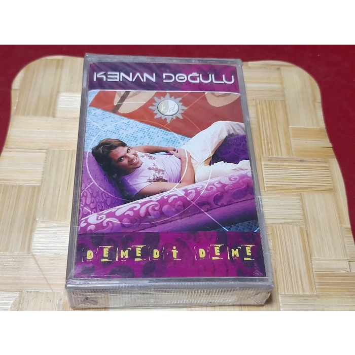 KENAN DOĞULU DEMEDİ DEME MÜZİK KASET