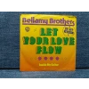 BELLAMY BROTHERS LET YOUR LOVE FLOW