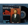 BERNIE PAUL BE COOL