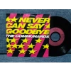 COMMUNARDS NEVER CAN SAY GOODBYE