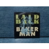 LAID BACK BAKERMAN