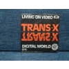 TRANS-X LIVING ON VIDEO DIGITAL WORLD