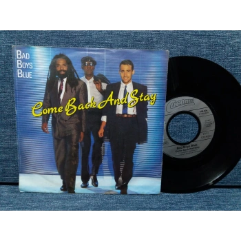 BAD BOYS BLUE COME BACK AND STAY
