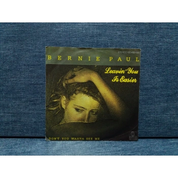 BERNIE PAUL LEAVIN YOU IS EASIER