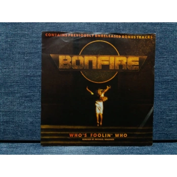 BONFIRE WHOS FOOLIN WHO