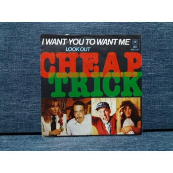 CHEAP TRICK I WANT YOU TO WANT ME