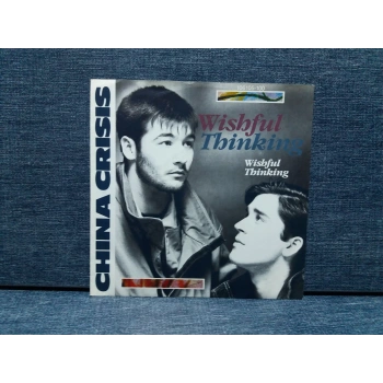 CHINA CRISIS WISHFUL THINKING