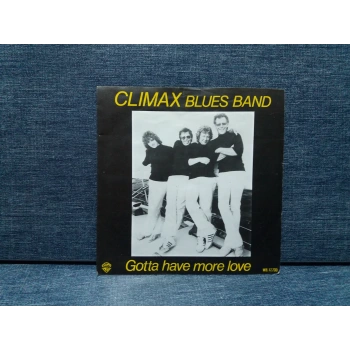 CLIMAX BLUES BAND GOTTA HAVE MORE LOVE