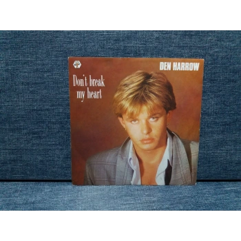 DEN HARROW DONT BREAK MY HEART