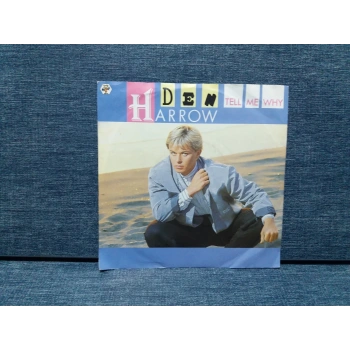 DEN HARROW TELL ME WHY