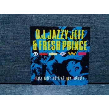 D.J. JAZZY JEFF FRESH PRINCE GIRLS AINT NOTHING