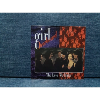 GIRL OVERBOARD THE LOVE WE MAKE
