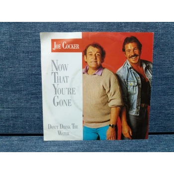 JOE COCKER NOW THAT YOURE GONE DRINK WATER