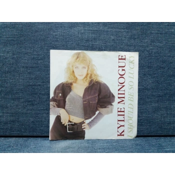 KYLIE MINOGUE I SHOULD BE SO LUCKY