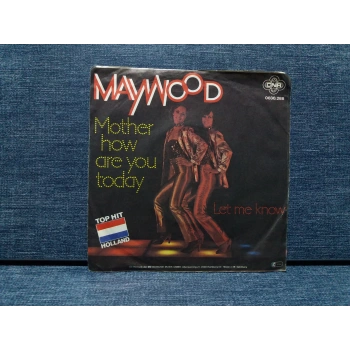 MAYWOOD MOTHER HOW ARE YOU TODAY