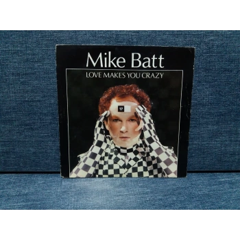 MIKE BATT LOVE MAKES YOU CRAZY