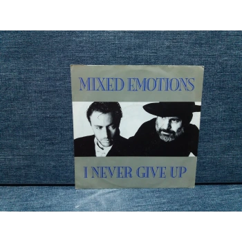 MIXED EMOTIONS I NEVER GIVE UP