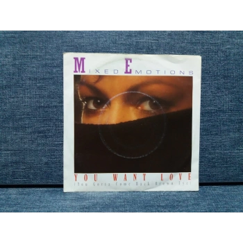 MIXED EMOTIONS YOU WANT LOVE