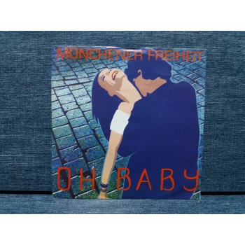 MUNCHENER FREIHEIT OH BABY