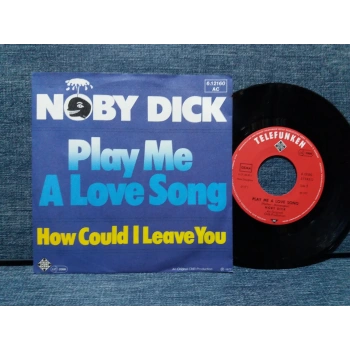 NOBY DICK PLAY ME A LOVE SONG