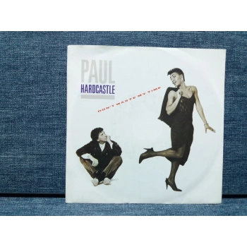 PAUL HARDCASTLE DONT WAS TE MY TIME