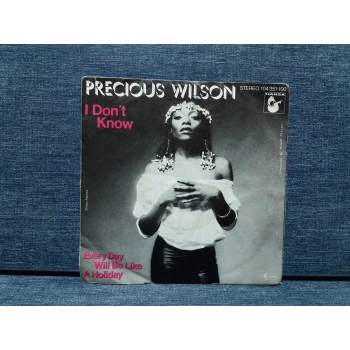 PRECIOUS I DONT KNOW