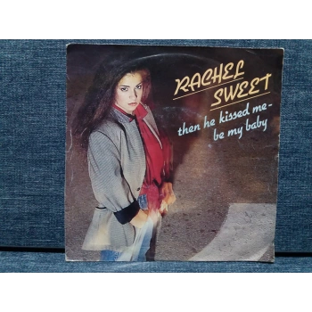 RACHEL SWEET THEN THE KISSED ME