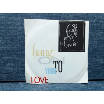 SADE HANG ON O YOUR LOVE