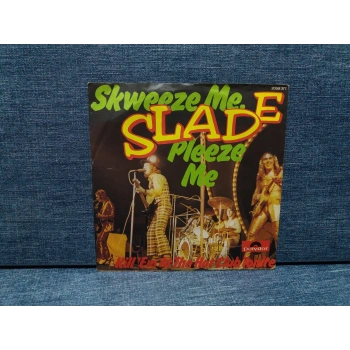 SLADE SKWEEZE ME - PLEEZE ME