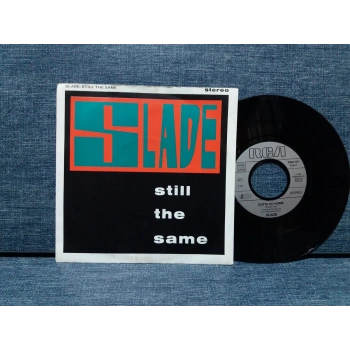 SLADE STILL THE SAME