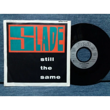 SLADE STILL THE SAME