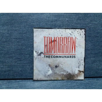 THE COMMUNARDS TOMORROW - JUST WANT