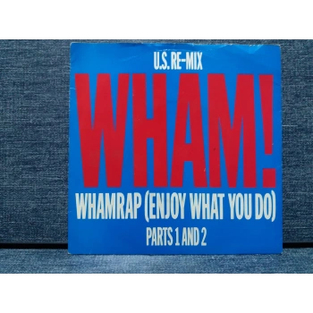 WHAM ENJOY WHAT YOU DO