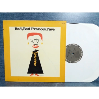 BAD BAD FRANCES FAYE