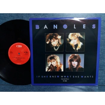 BANGLES IF SHE KNEW WHAT SHE WANTS MAXI LP