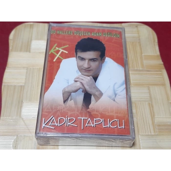 KADİR TAPUCU BU HALLERE DÜŞECEK MÜZİK KASET