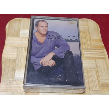 MICHAEL BOLTON ONLY A WOMAN LIKE YOU MÜZİK KASET