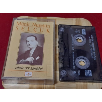 MÜNİR NURETTİN SELÇUK AHESTE ÇEK KÜREKLERİ MÜZİK KASET