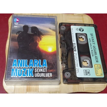 ŞEVKET UĞURLUER ANILARLA MÜZİK MÜZİK KASETİ