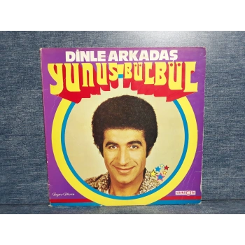 YUNUS BÜLBÜL DİNLE ARKADAŞ PLAK
