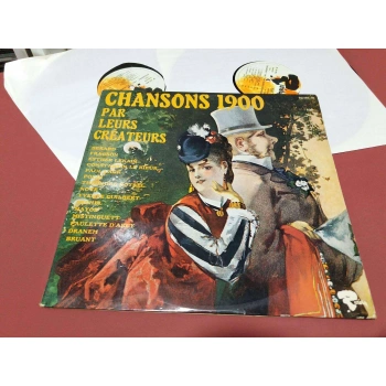 CHANSONS 1900 PAR LEURS CREATEURS  2 LP