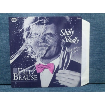 FRITZ BRAUSE SHILLY SHALLY