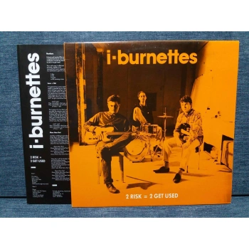 I BURNETTES 2 RISK 2 GET USED