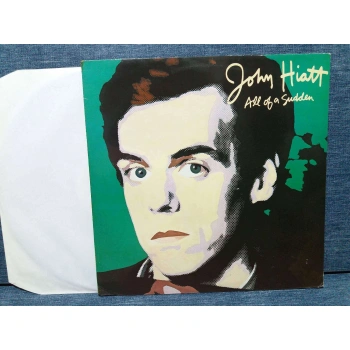 JOHN HIATT ALL OF A SUDDEN