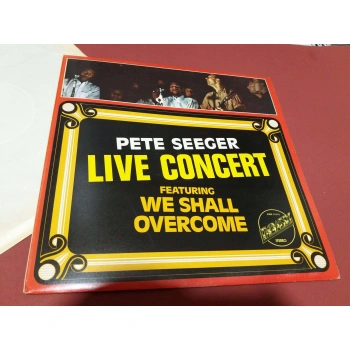 PETE SEEGER LIVE CONCERT FEAT WE SHALL