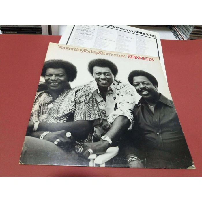 SPINNERS YESTERDAY TODAY TOMORROW