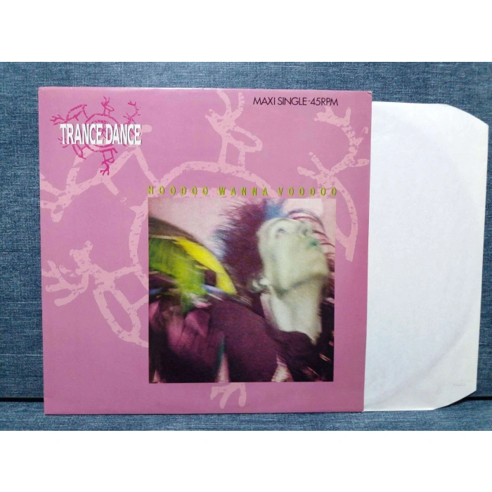 TRANCE DANCE HOODOO WANNA MAXI LP
