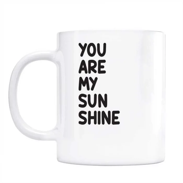 You Are My Sunshine Kupa Gün Işığım Kupa Bardak